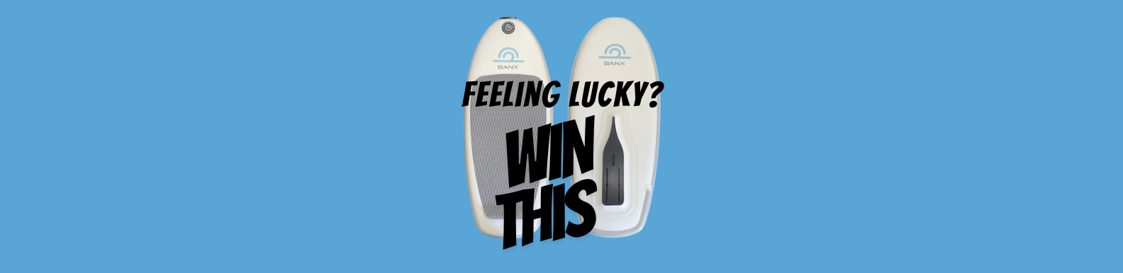 Feeling Lucky? Take a $50 Bet on Winning an Inflatable Foil Board